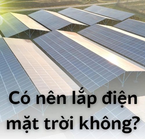 Có nên lắp điện mặt trời cho gia đình tại Việt Nam?